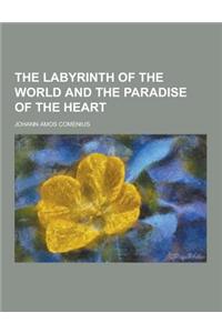 The Labyrinth of the World and the Paradise of the Heart