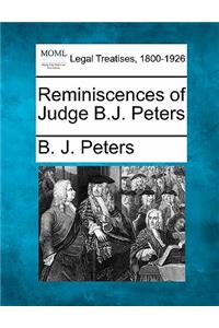 Reminiscences of Judge B.J. Peters