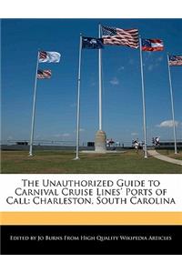 The Unauthorized Guide to Carnival Cruise Lines' Ports of Call
