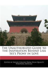 The Unauthorized Guide to the Inspiration Behind Lisa See's Peony in Love