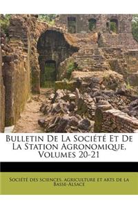 Bulletin de La Societe Et de La Station Agronomique, Volumes 20-21