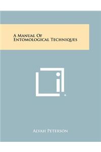 A Manual of Entomological Techniques