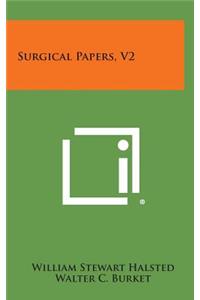 Surgical Papers, V2
