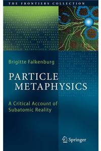 Particle Metaphysics: A Critical Account of Subatomic Reality