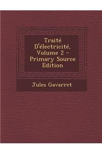 Traite D'Electricite, Volume 2