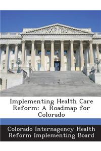 Implementing Health Care Reform