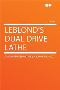 Leblond's Dual Drive Lathe