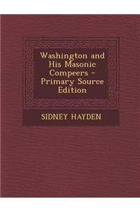 Washington and His Masonic Compeers
