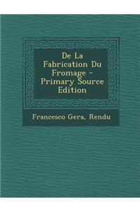 De La Fabrication Du Fromage