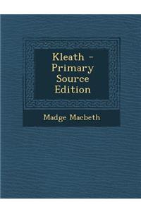 Kleath - Primary Source Edition