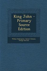 King John - Primary Source Edition