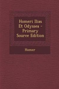 Homeri Ilias Et Odyssea