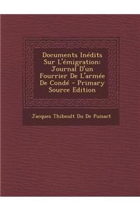 Documents Inedits Sur L'Emigration: Journal D'Un Fourrier de L'Armee de Conde