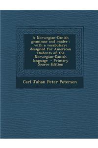 A Norwegian-Danish Grammar and Reader
