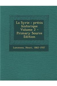 La Syrie: Precis Historique Volume 2