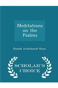 Meditations on the Psalms - Scholar's Choice Edition