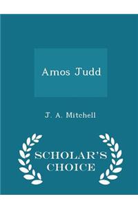 Amos Judd - Scholar's Choice Edition