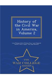 History of the Civil War in America, Volume 2 - War College Series