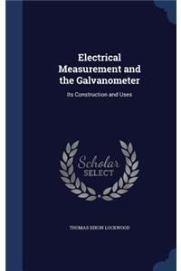 Electrical Measurement and the Galvanometer