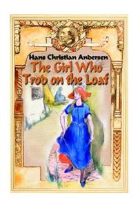 The Girl Who Trod on the Loaf (Illustrated)