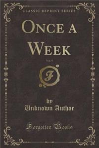 Once a Week, Vol. 9 (Classic Reprint)