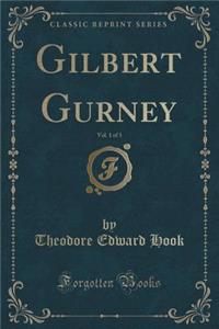 Gilbert Gurney, Vol. 1 of 3 (Classic Reprint)