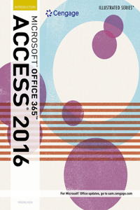 Bundle: Illustrated Microsoft Office 365 & Access 2016: Introductory + Mindtap Computing, 1 Term (6 Months) Printed Access Card for Friedrichsen's Illustrated Microsoft Office 365 & Access 2016: Comprehensive