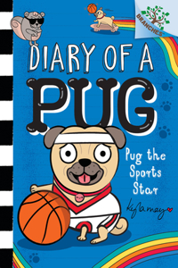 Pug the Sports Star: A Branches Book (Diary of a Pug #11)