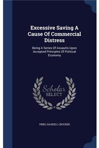 Excessive Saving A Cause Of Commercial Distress