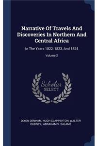 Narrative Of Travels And Discoveries In Northern And Central Africa