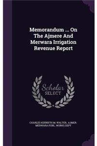 Memorandum ... On The Ajmere And Merwara Irrigation Revenue Report