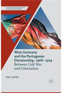 West Germany and the Portuguese Dictatorship, 1968-1974