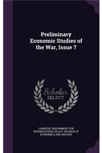 Preliminary Economic Studies of the War, Issue 7