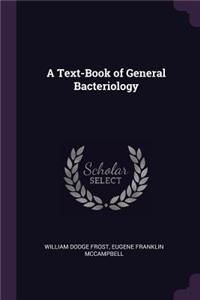 Text-Book of General Bacteriology