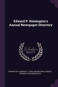 Edward P. Remington's Annual Newspaper Directory