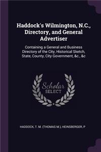 Haddock's Wilmington, N.C., Directory, and General Advertiser