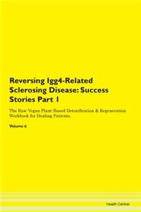 Reversing Igg4-Related Sclerosing Diseas