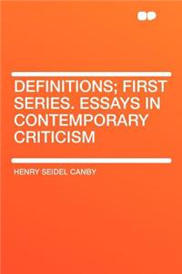 Definitions; First Series. Essays in Contemporary Criticism
