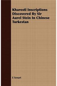 Kharosti Inscriptions Discovered By Sir Aurel Stein In Chinese Turkestan