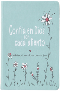Confía En Dios Con Cada Aliento