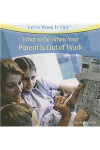 What to Do When Your Parent Is Out of Work