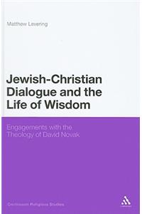 Jewish-Christian Dialogue and the Life of Wisdom