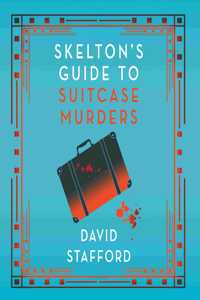 Skelton's Guide to Suitcase Murders