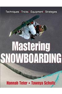 Mastering Snowboarding