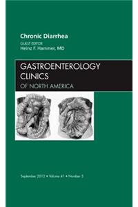 Chronic Diarrhea, an Issue of Gastroenterology Clinics