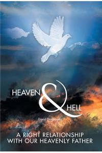 Heaven & Hell: A Right Relationship with Our Heavenly Father