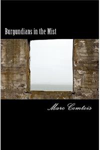 Burgundians in the Mist