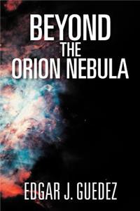 Beyond the Orion Nebula