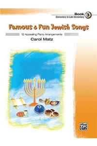 Famous & Fun Jewish Songs, Bk 3