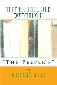 They're Here, And Watching II - The Peeper's